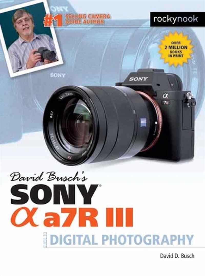 David Busch's Sony Alpha a7R III Guide to Digital Photography/Product Detail/Photography
