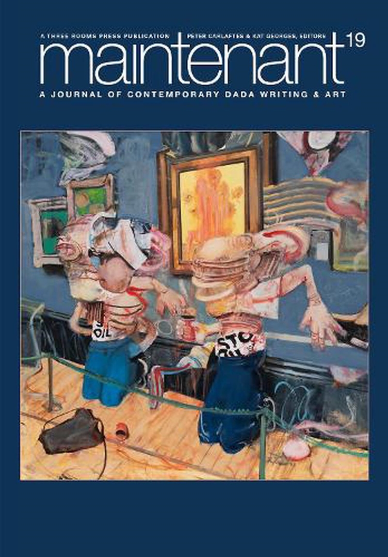 Maintenant 19: A Journal Of Contemporary Dada Writing And Art/Product Detail/Reading