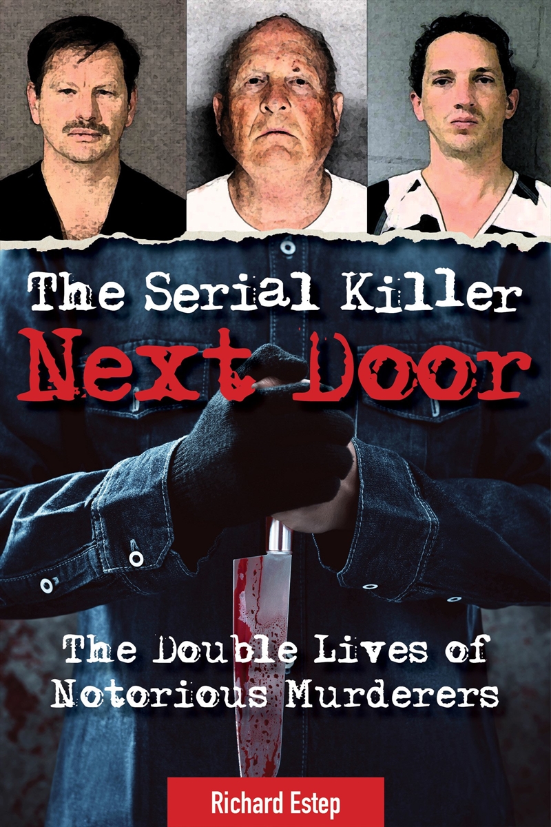 The Serial Killer Next Door/Product Detail/True Crime