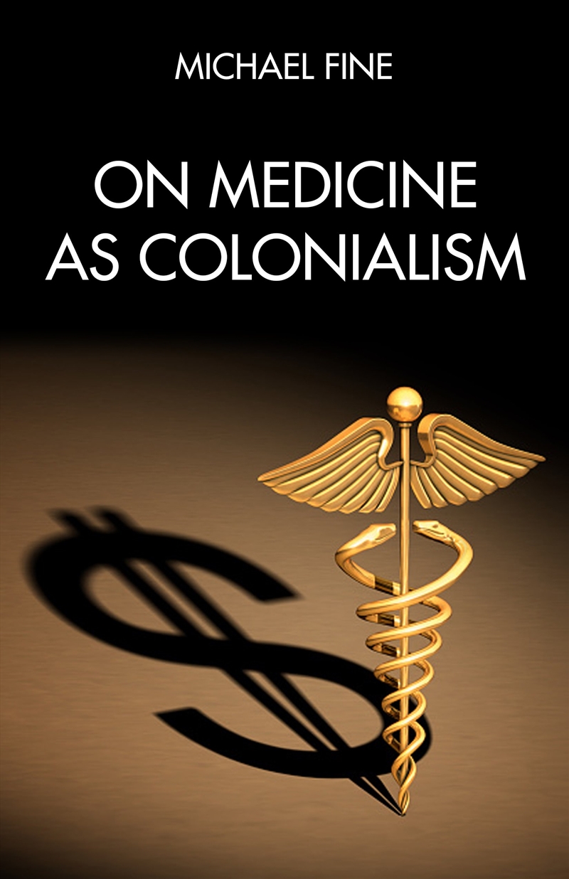 On Medicine as Colonialism/Product Detail/Society & Culture