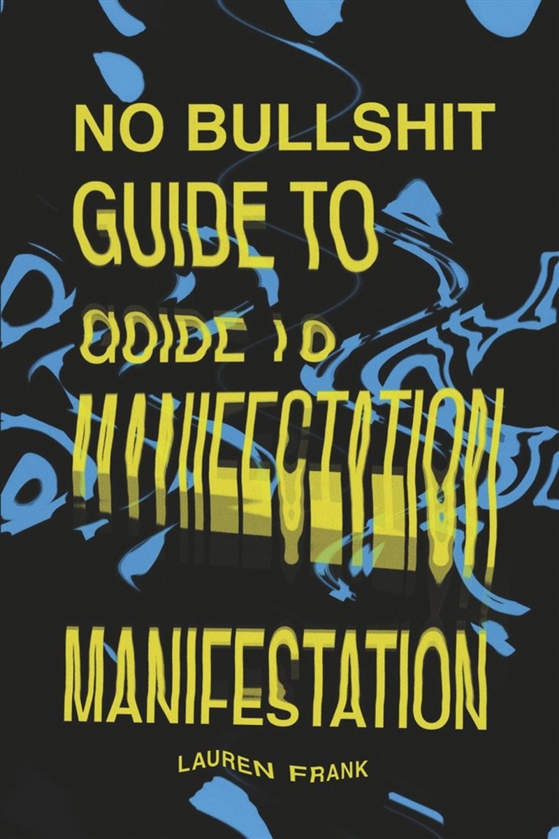 No Bullshit Guide to Manifestation/Product Detail/Self Help & Personal Development