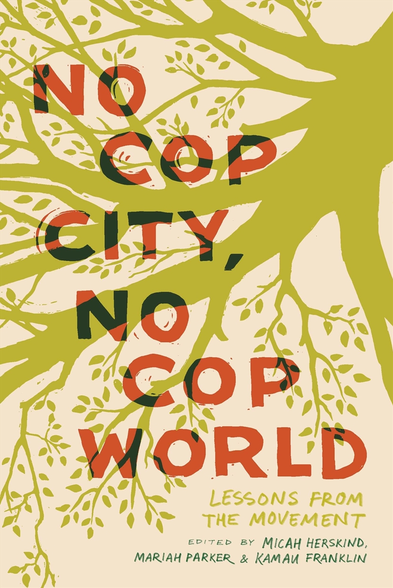 No Cop City, No Cop World/Product Detail/Society & Culture