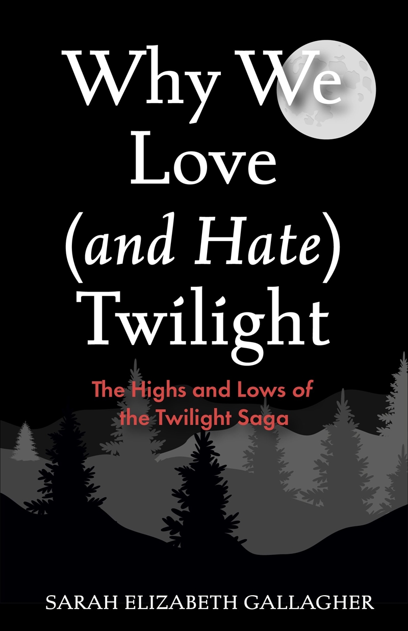 Why We Love :and Hate Twilight/Product Detail/Society & Culture