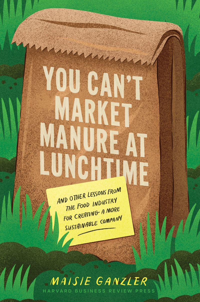 You Can't Market Manure at Lunchtime/Product Detail/Business Leadership & Management
