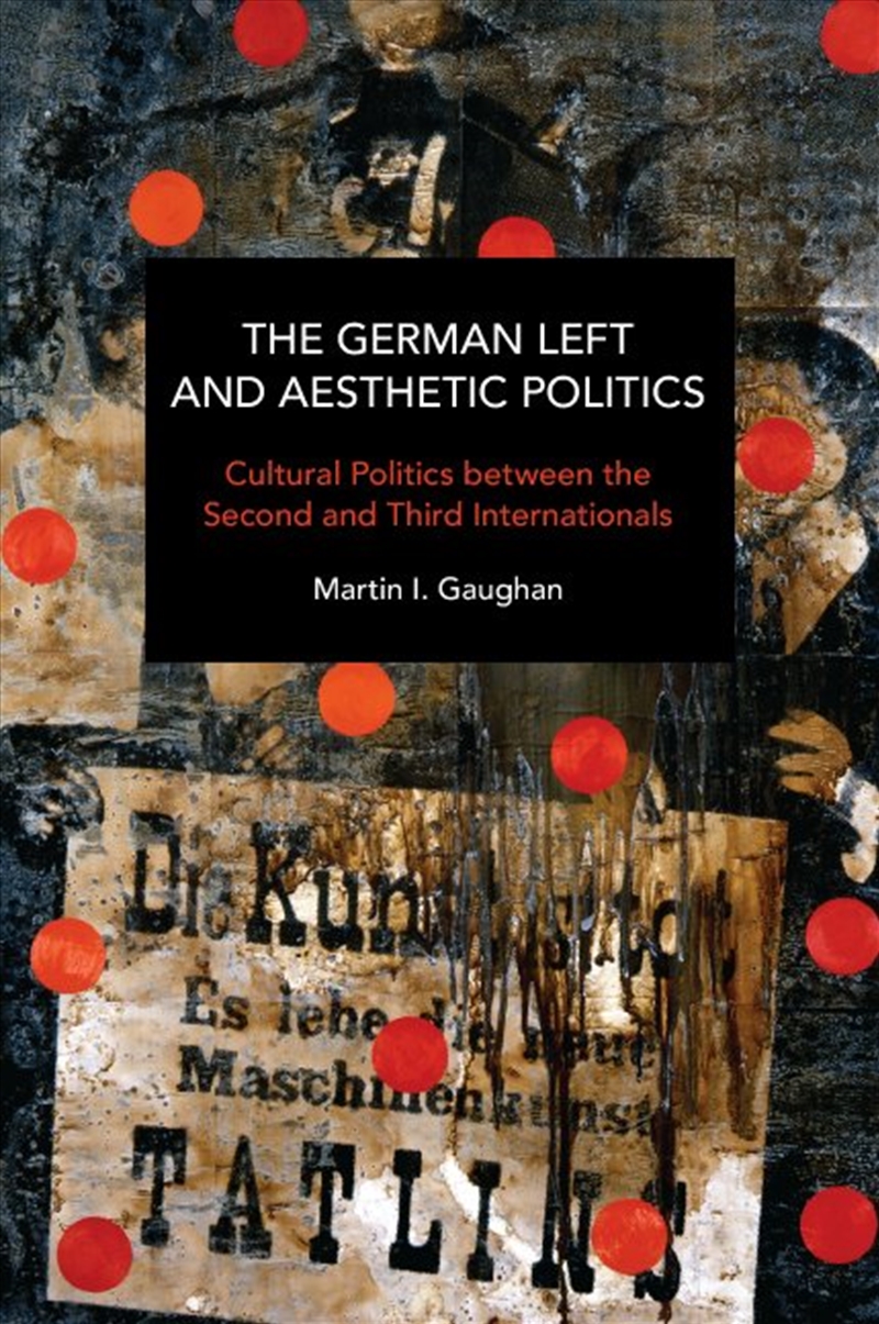 The German Left and Aesthetic Politics/Product Detail/Reading