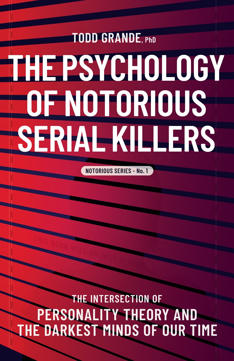 The Psychology of Notorious Serial Killers/Product Detail/True Crime