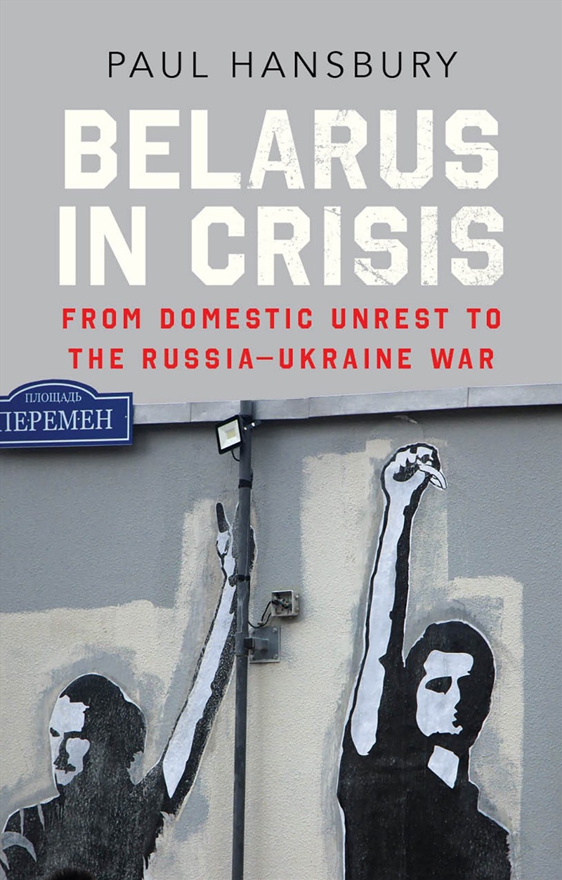 Belarus in Crisis/Product Detail/Politics & Government