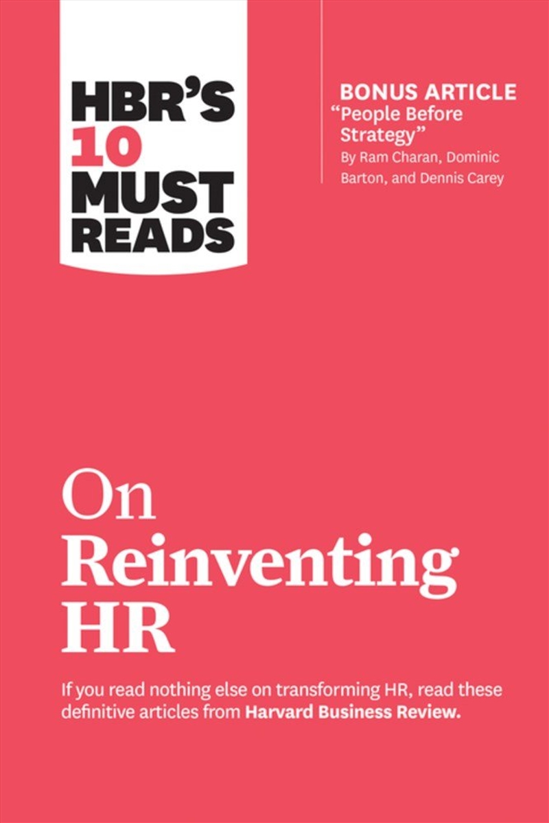 HBR's 10 Must Reads on Reinventing HR :with bonus article "People Before Strategy" by Ram Charan, Do/Product Detail/Reading