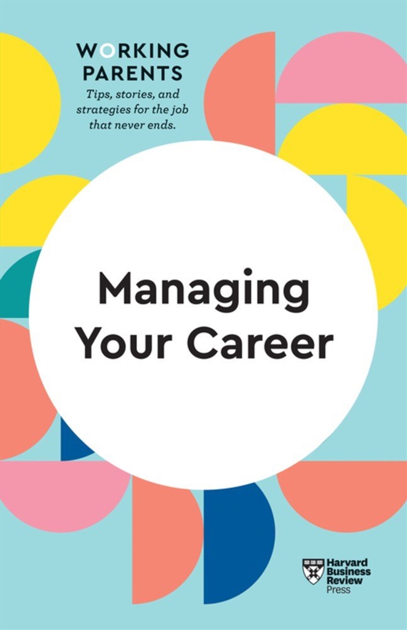 Managing Your Career :HBR Working Parents Series/Product Detail/Reading