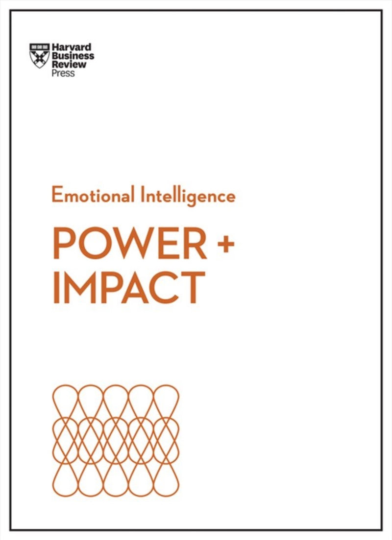 Power and Impact :HBR Emotional Intelligence Series/Product Detail/Reading