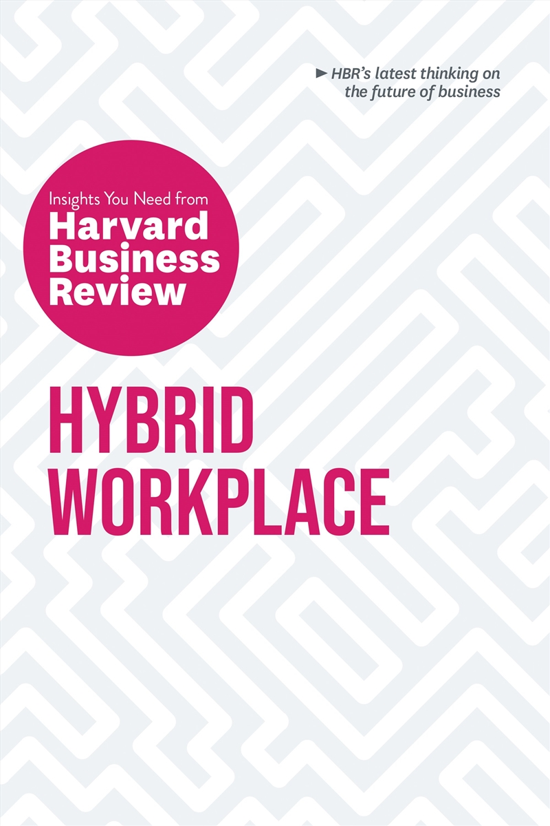 Hybrid Workplace: The Insights You Need from Harvard Business Review/Product Detail/Business Leadership & Management