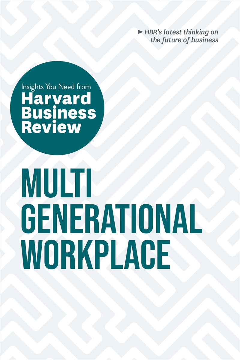 Multigenerational Workplace: The Insights You Need from Harvard Business Review/Product Detail/Business Leadership & Management