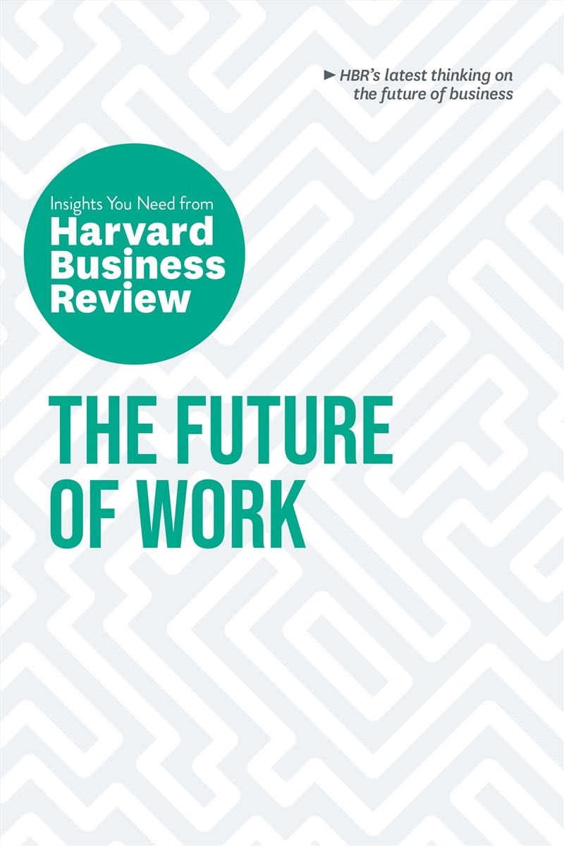 The Future of Work: The Insights You Need from Harvard Business Review/Product Detail/Business Leadership & Management