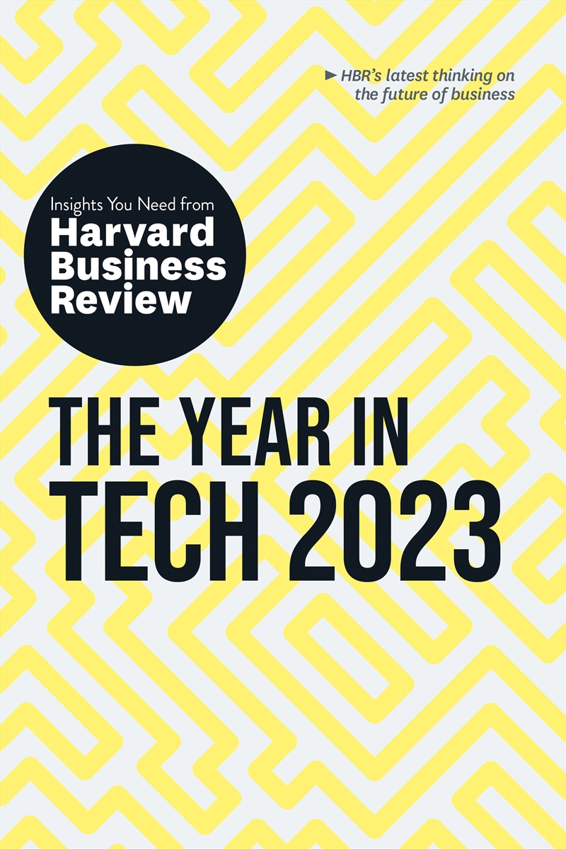 The Year in Tech, 2023: The Insights You Need from Harvard Business Review/Product Detail/Business Leadership & Management