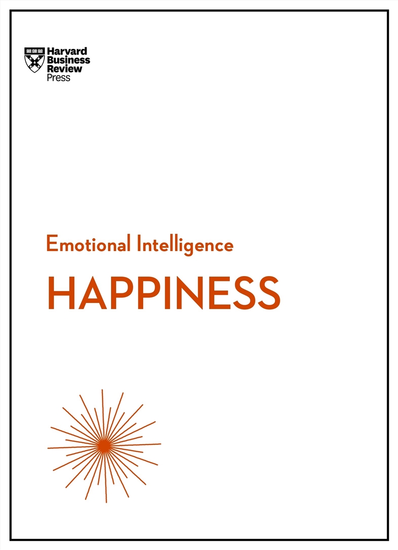 Happiness :HBR Emotional Intelligence Series/Product Detail/Business Leadership & Management