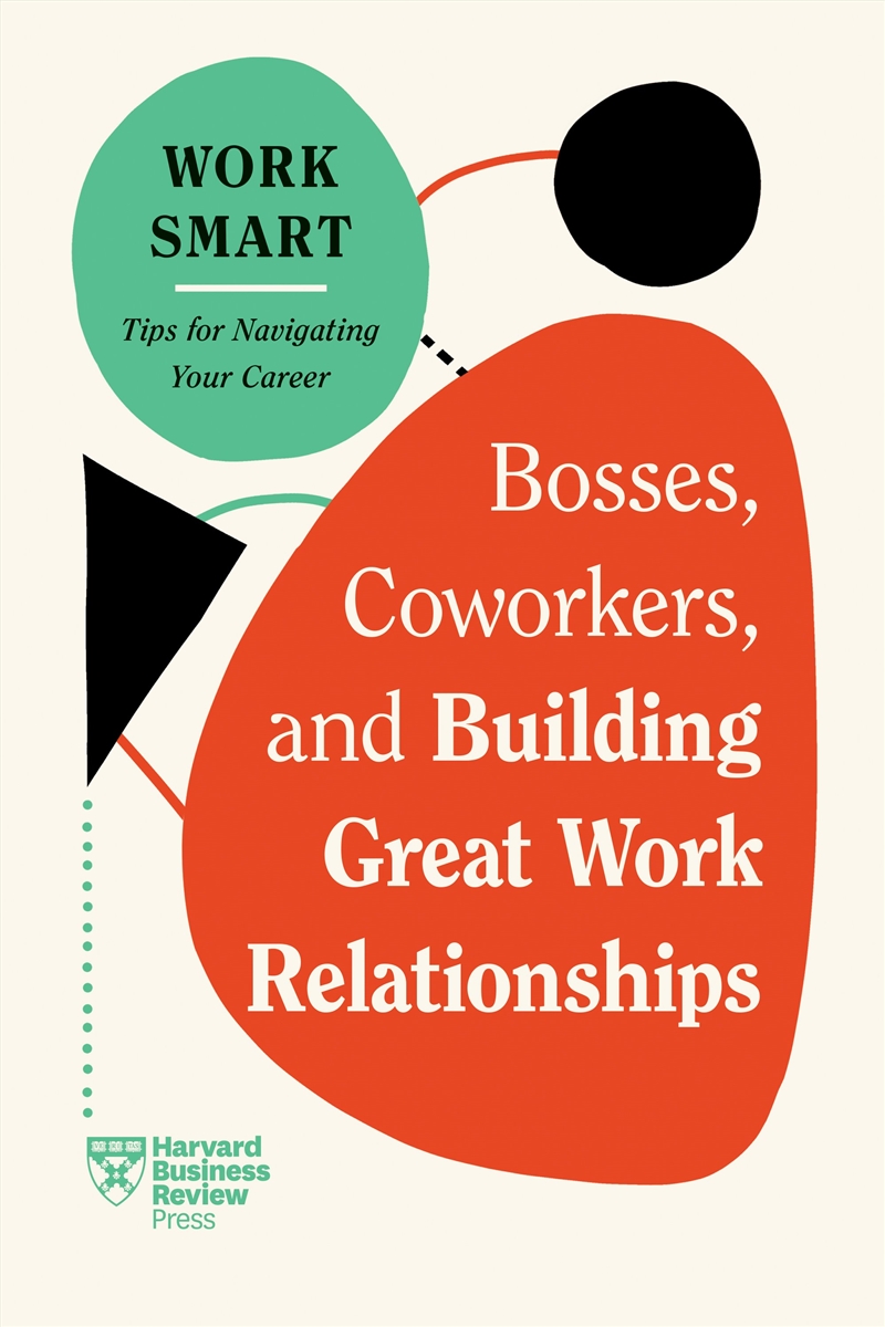 Bosses, Coworkers, and Building Great Work Relationships/Product Detail/Education & Textbooks