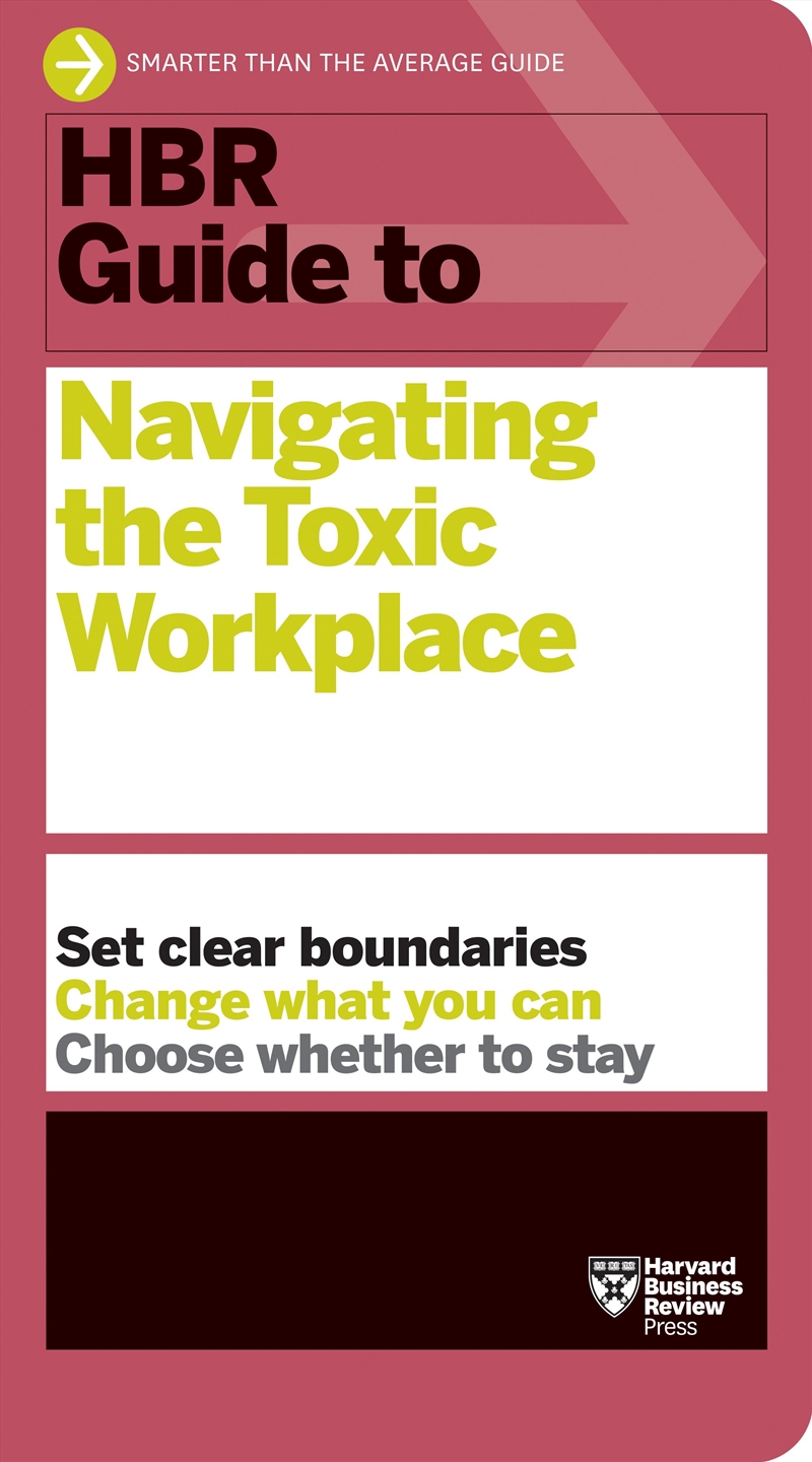 HBR Guide to Navigating the Toxic Workplace/Product Detail/Reading