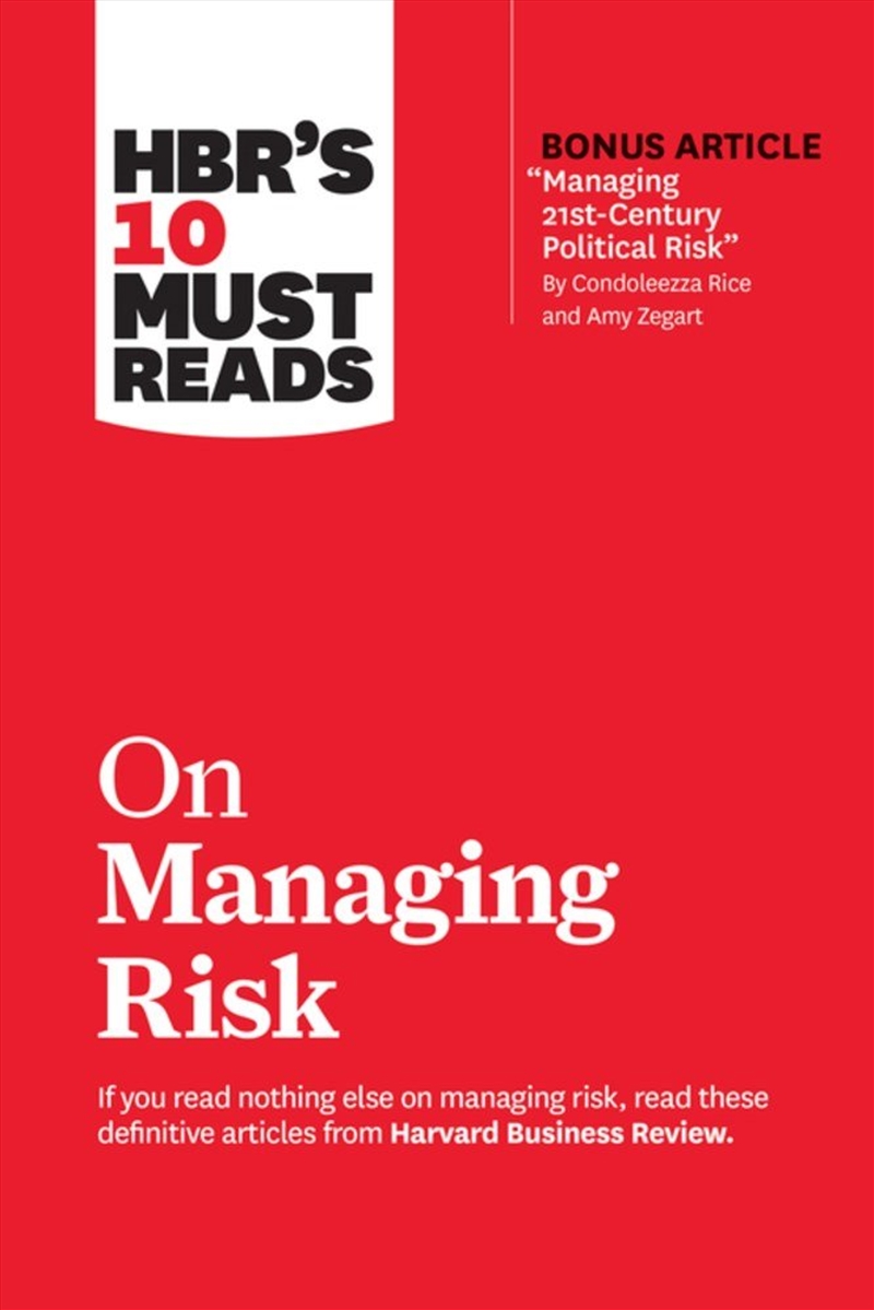 Hbr'S 10 Must Reads On Managing Risk :With Bonus Article "Managing 21St-Century Political Risk" By C/Product Detail/Reference & Encylopaedias