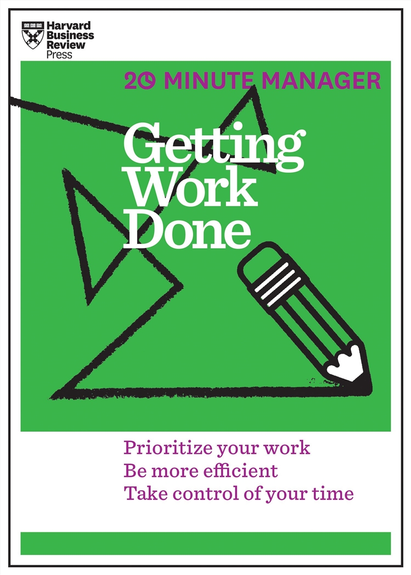 Getting Work Done :HBR 20-Minute Manager Series/Product Detail/Self Help & Personal Development