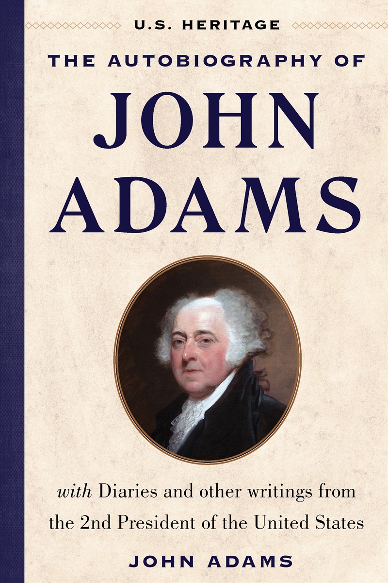 The Autobiography of John Adams :U.S. Heritage/Product Detail/History