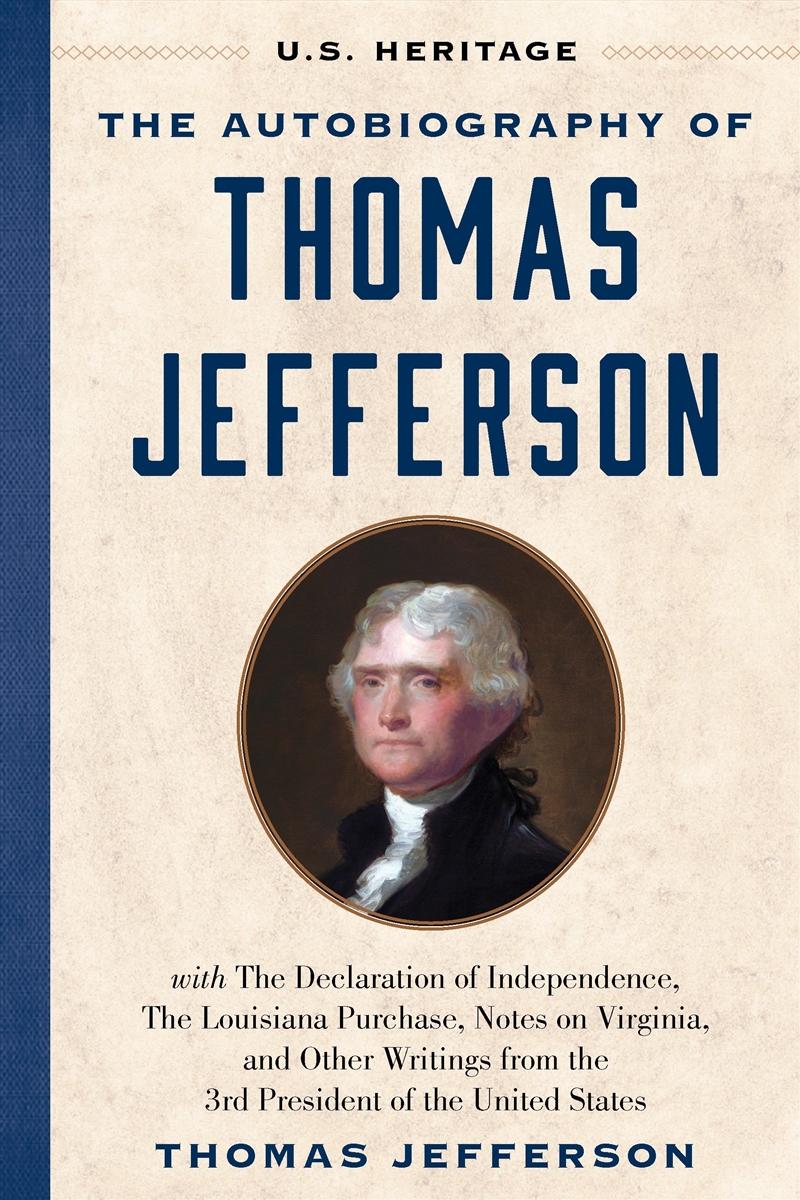 The Autobiography of Thomas Jefferson :U.S. Heritage/Product Detail/History