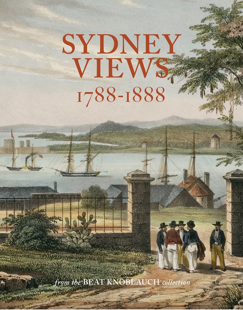 Sydney Views 1788-1888/Product Detail/Art