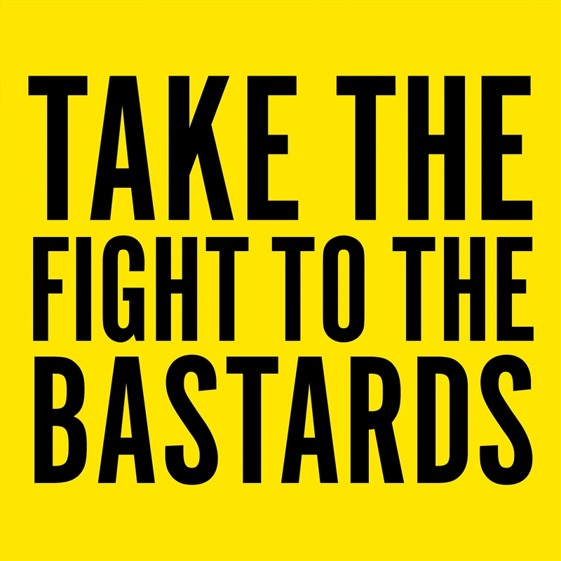 Take The Fight To The Bastards/Product Detail/Rock/Pop