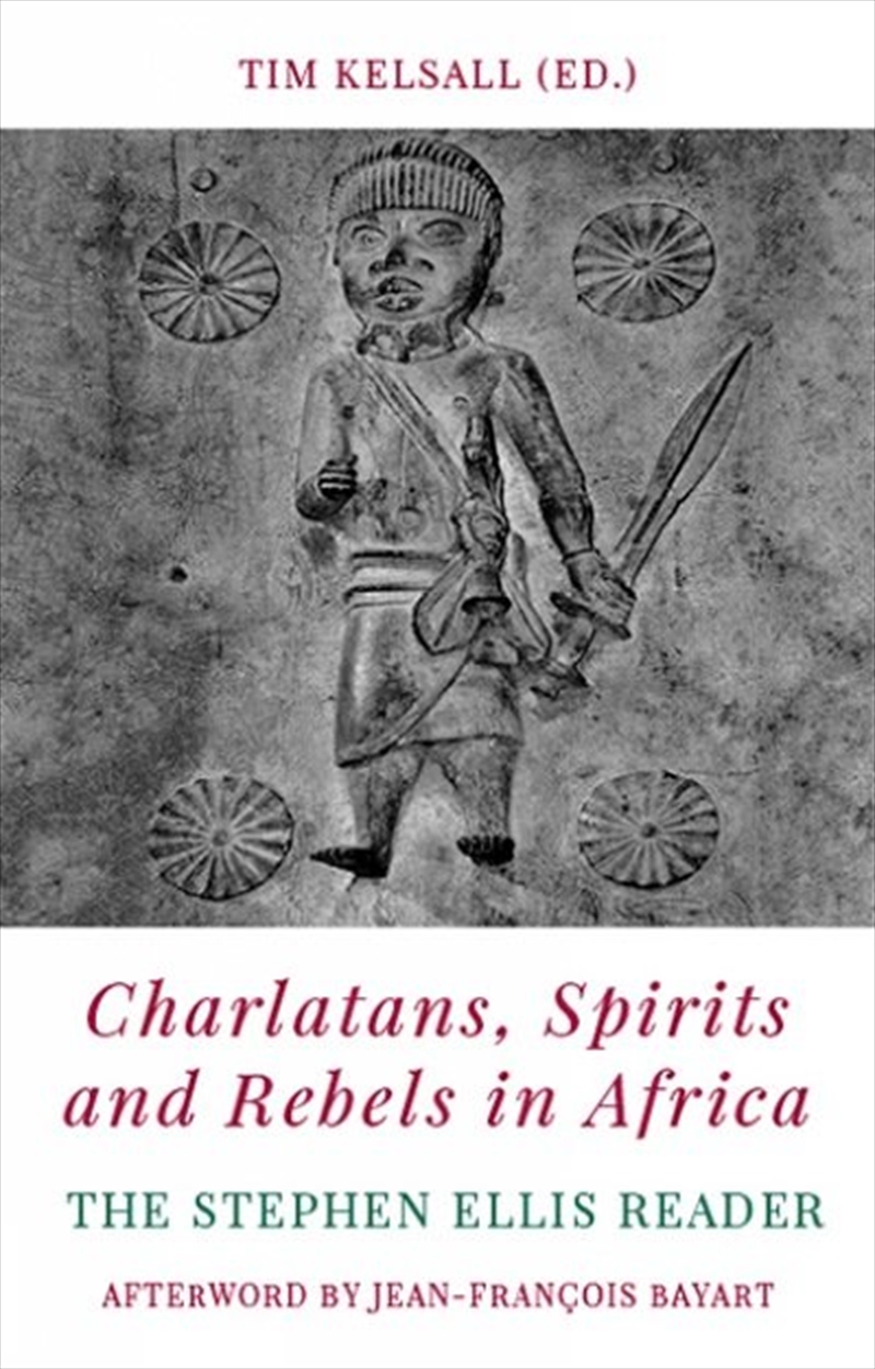 Charlatans, Spirits and Rebels in Africa/Product Detail/Politics & Government