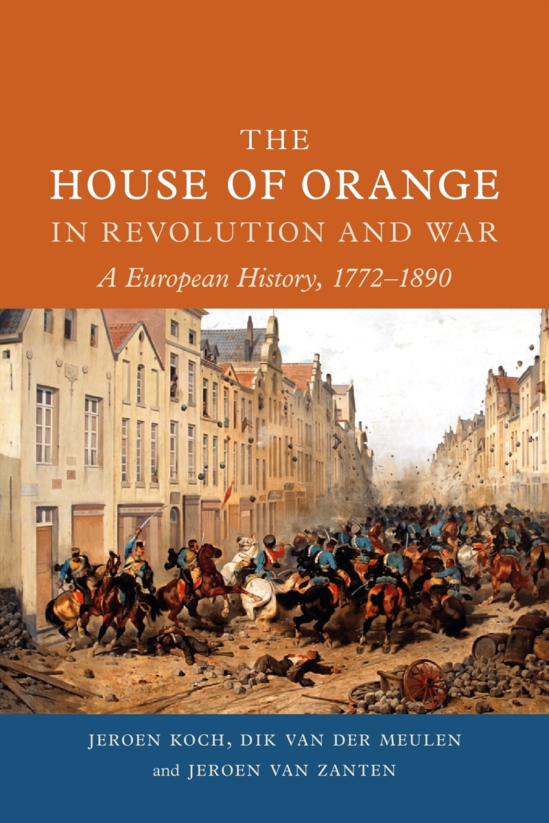 House of Orange in Revolution and War/Product Detail/History