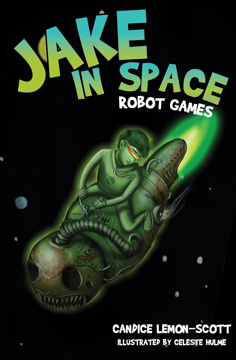 Jake in Space: Robot Games/Product Detail/Childrens Fiction Books