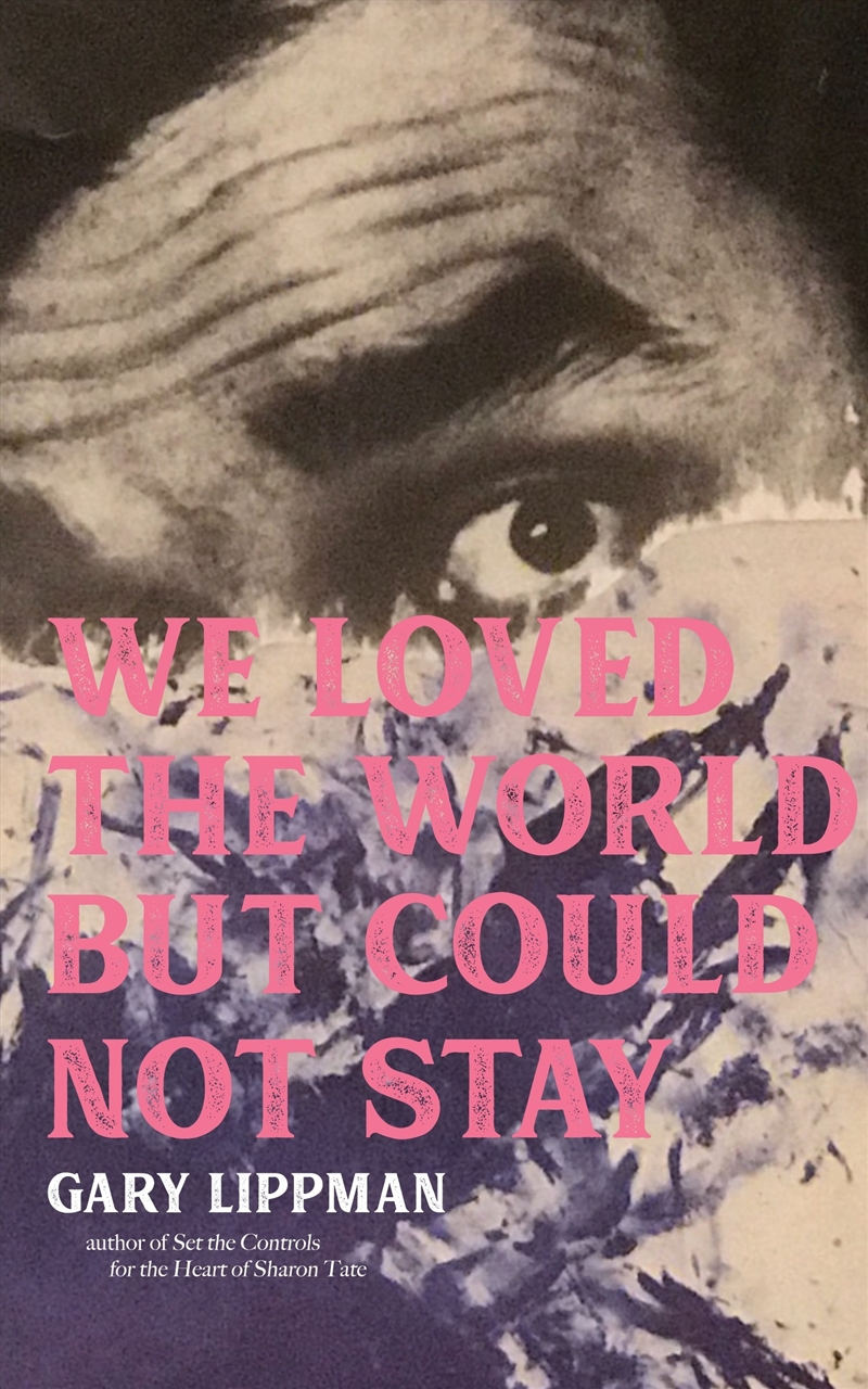 We Loved the World But Could Not Stay/Product Detail/General Fiction Books
