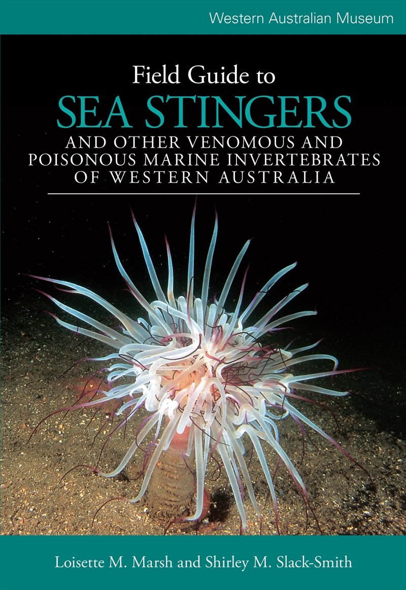 Field Guide to Sea Stingers and Other Venomous and Poisonous Marine Invertebrates/Product Detail/Science