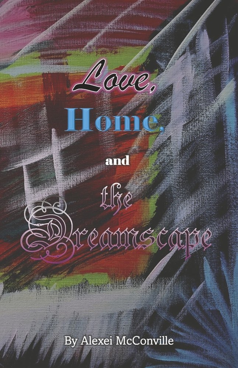 Love, Home, and the Dreamscape/Product Detail/Fantasy Fiction