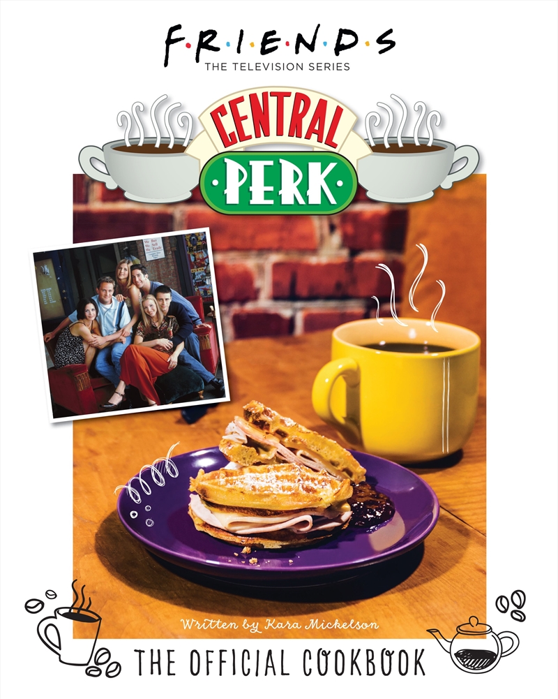 Friends: The Official Central Perk Cookbook/Product Detail/Society & Culture