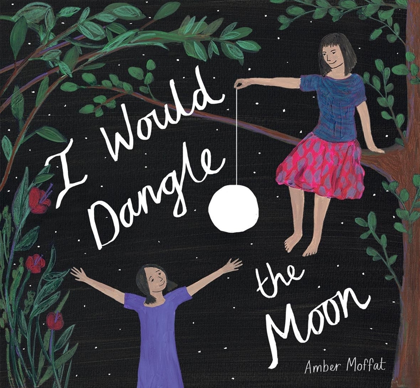 I Would Dangle the Moon/Product Detail/Early Childhood Fiction Books