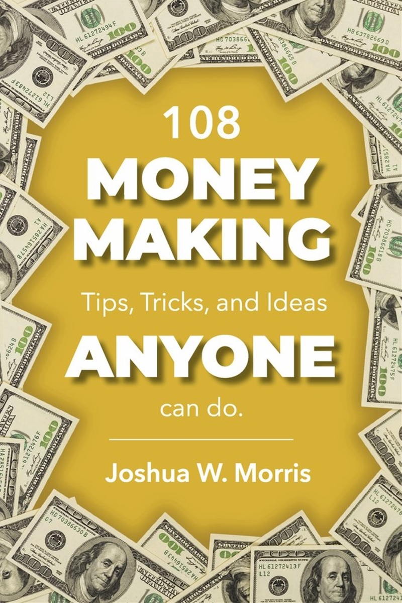 108 Money Making Tips, Tricks, and Ideas ANYONE can do./Product Detail/Self Help & Personal Development