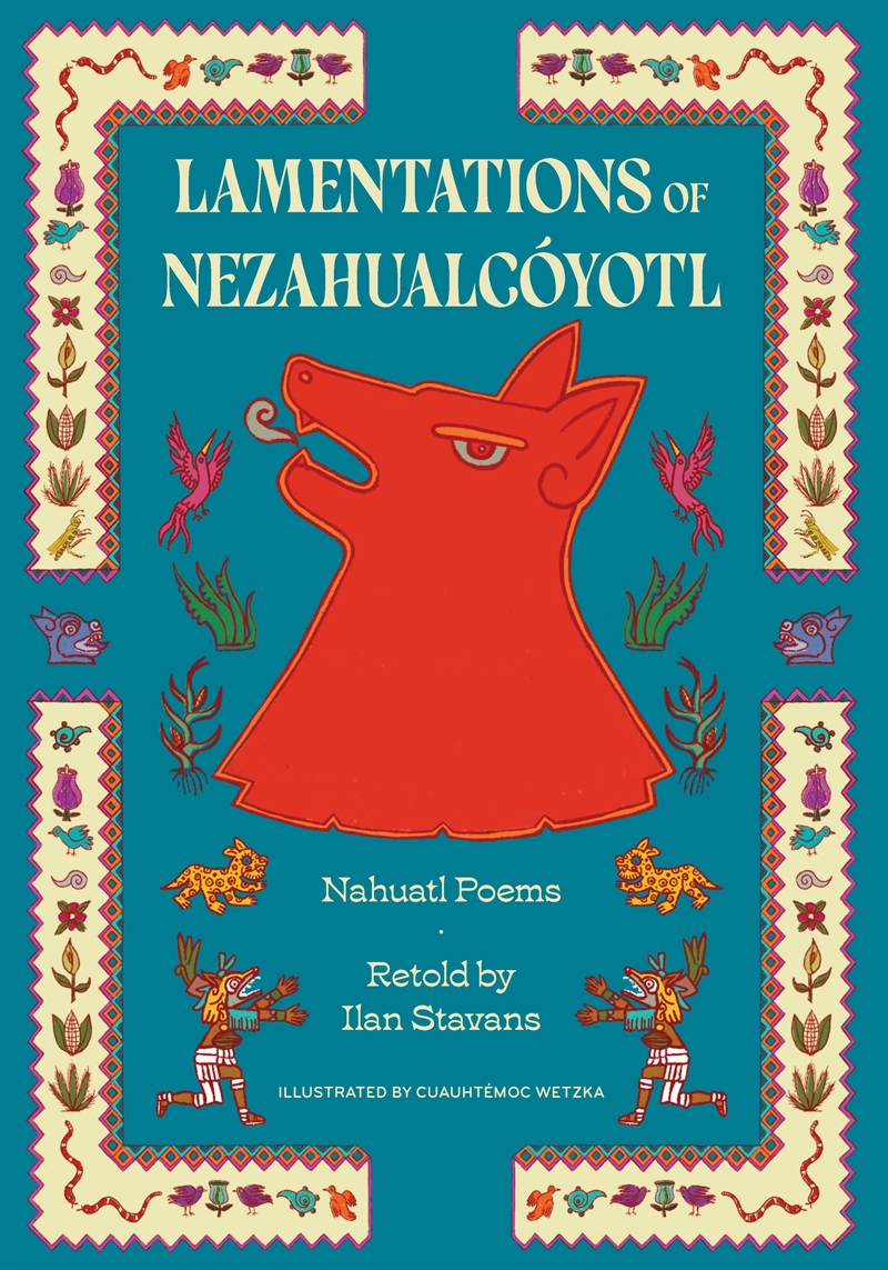 Lamentations of Nezahualcoyotl/Product Detail/Reading