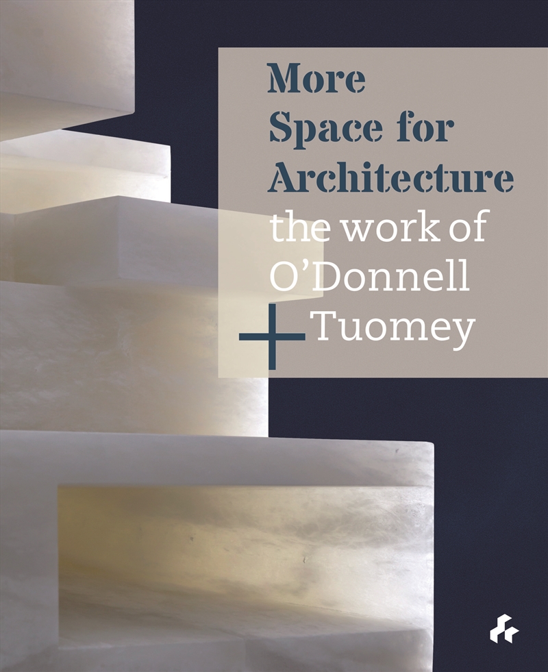 More Space for Architecture: The Work of O'Donnell  Tuomey/Product Detail/Architecture