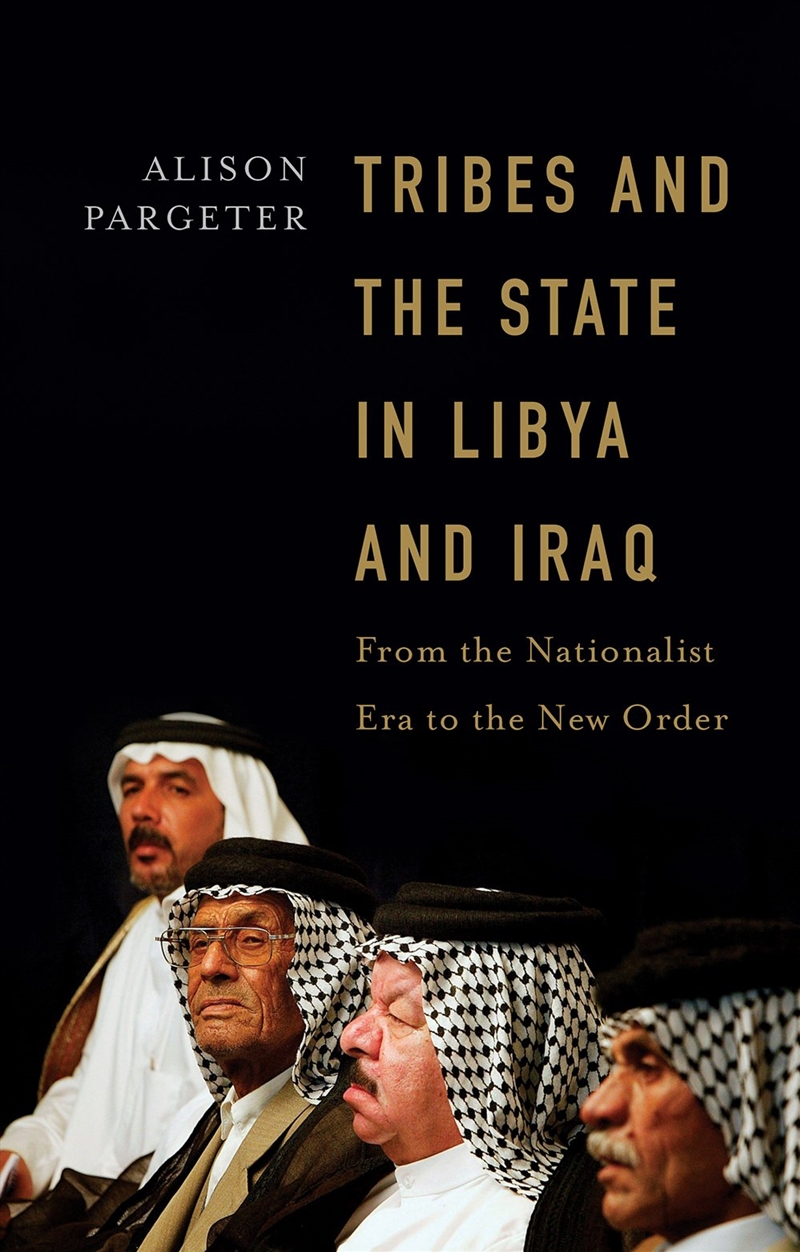 Tribes and the State in Libya and Iraq/Product Detail/Politics & Government