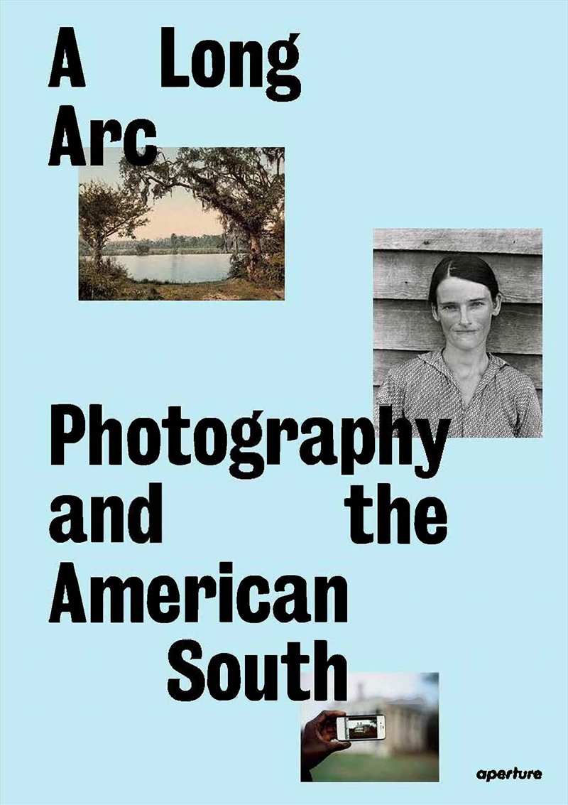A Long Arc: Photography and the American South/Product Detail/Photography