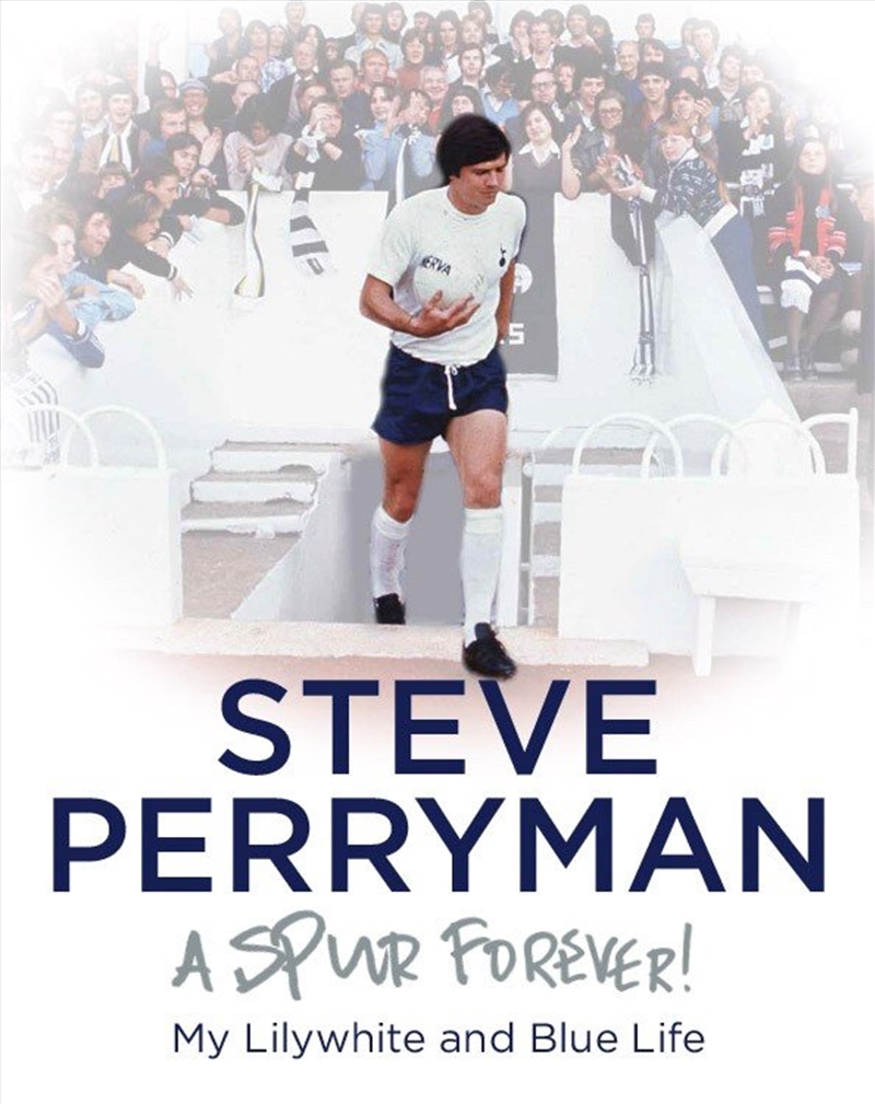 Steve Perryman: A Spur Forever!/Product Detail/Sport & Recreation