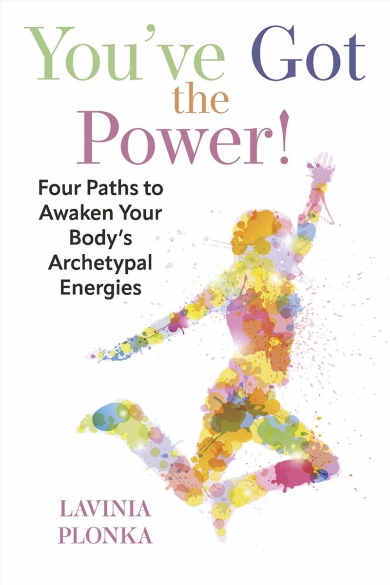 You've Got the Power! Four Paths to Awaken Your Body's Archetypal Energies/Product Detail/Family & Health