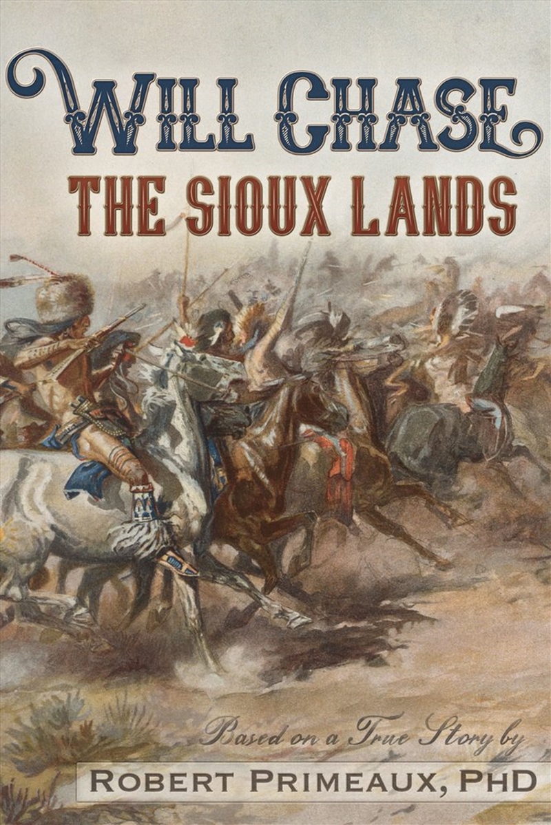 Will Chase, "The Sioux Lands"/Product Detail/General Fiction Books