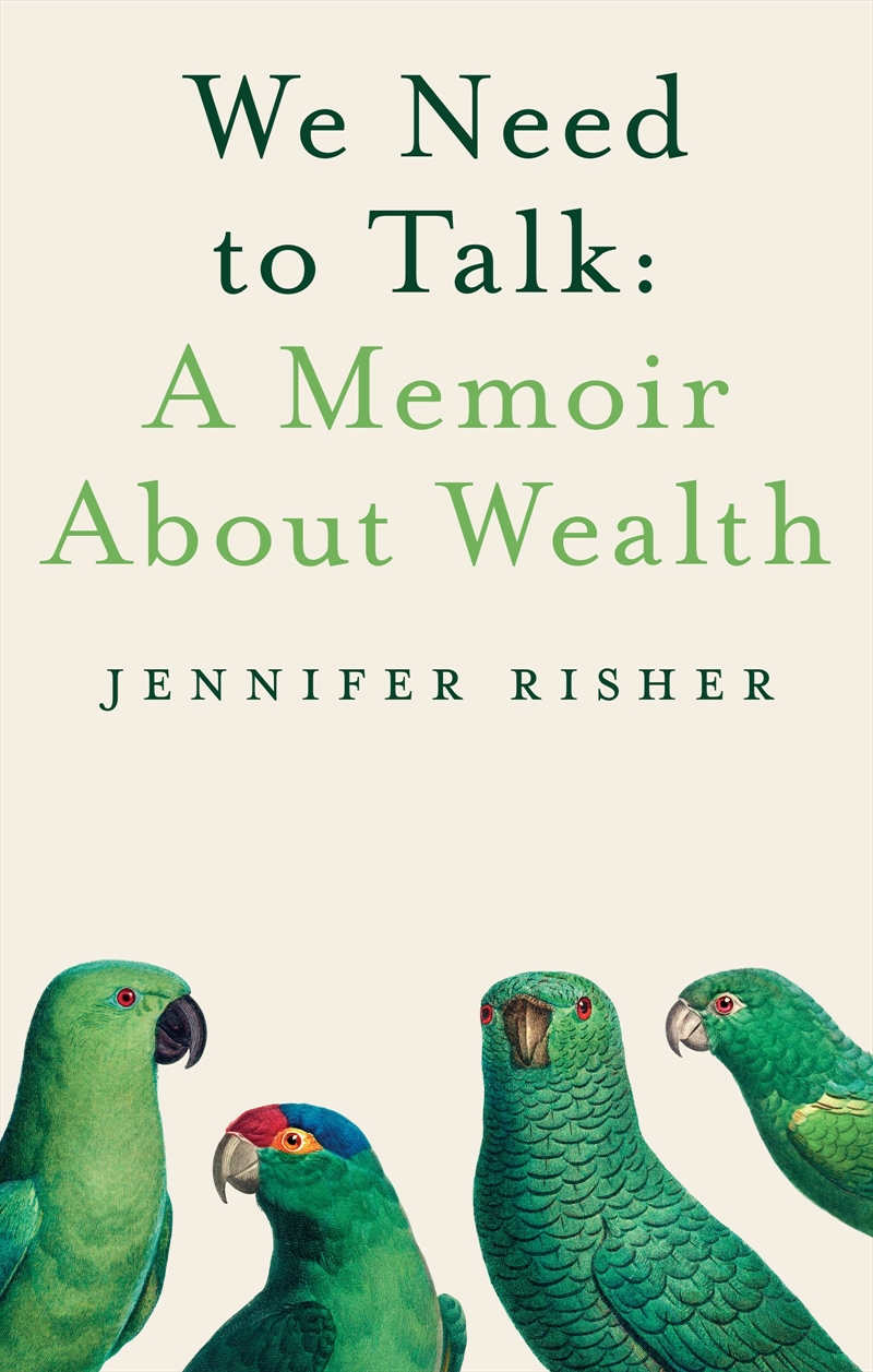 We Need To Talk: A Memoir About Wealth/Product Detail/Biographies & True Stories
