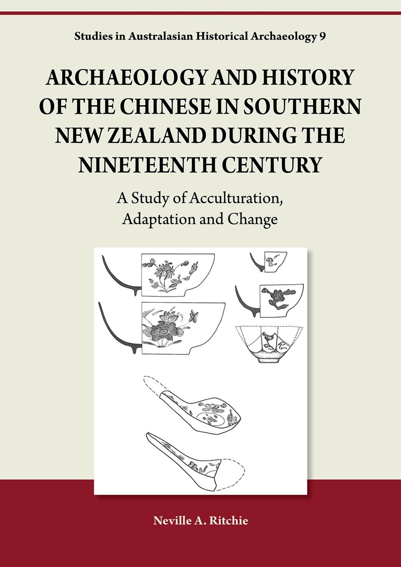Archaeology and History of the Chinese in Southern New Zealand during the Nineteenth Century/Product Detail/History