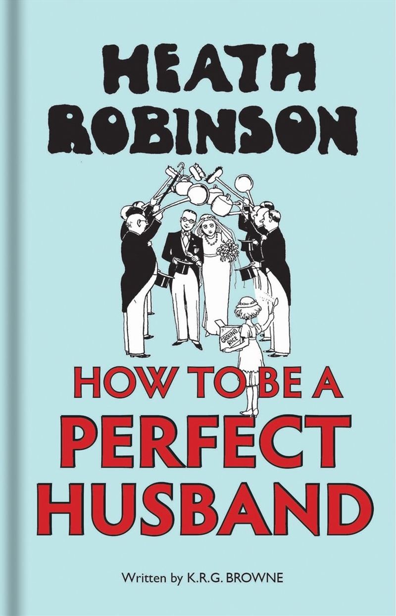 Heath Robinson: How to be a Perfect Husband/Product Detail/Comedy
