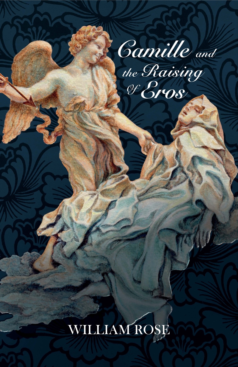 Camille and the Raising of Eros/Product Detail/Historical Fiction
