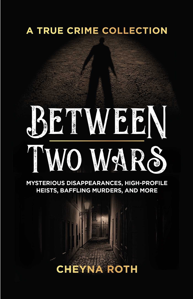 Between Two Wars: A True Crime Collection/Product Detail/Literature & Poetry