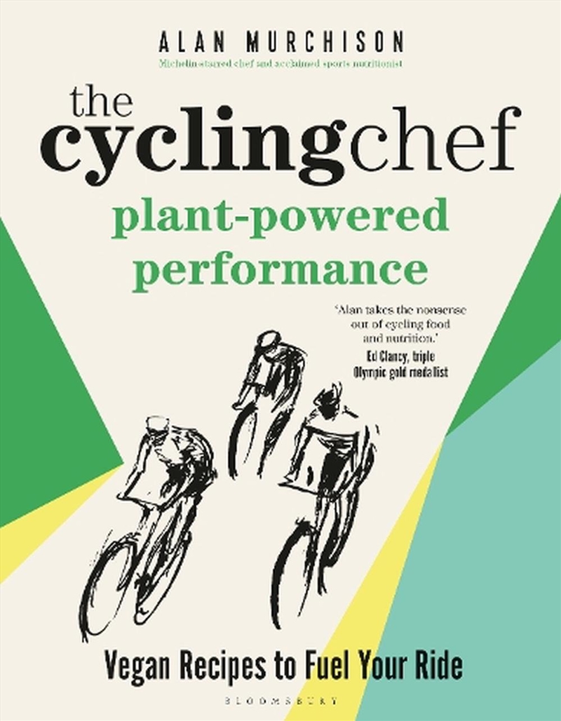 The Cycling Chef: Plant-Powered Performance: Vegan Recipes to Fuel YourRide/Product Detail/Recipes, Food & Drink