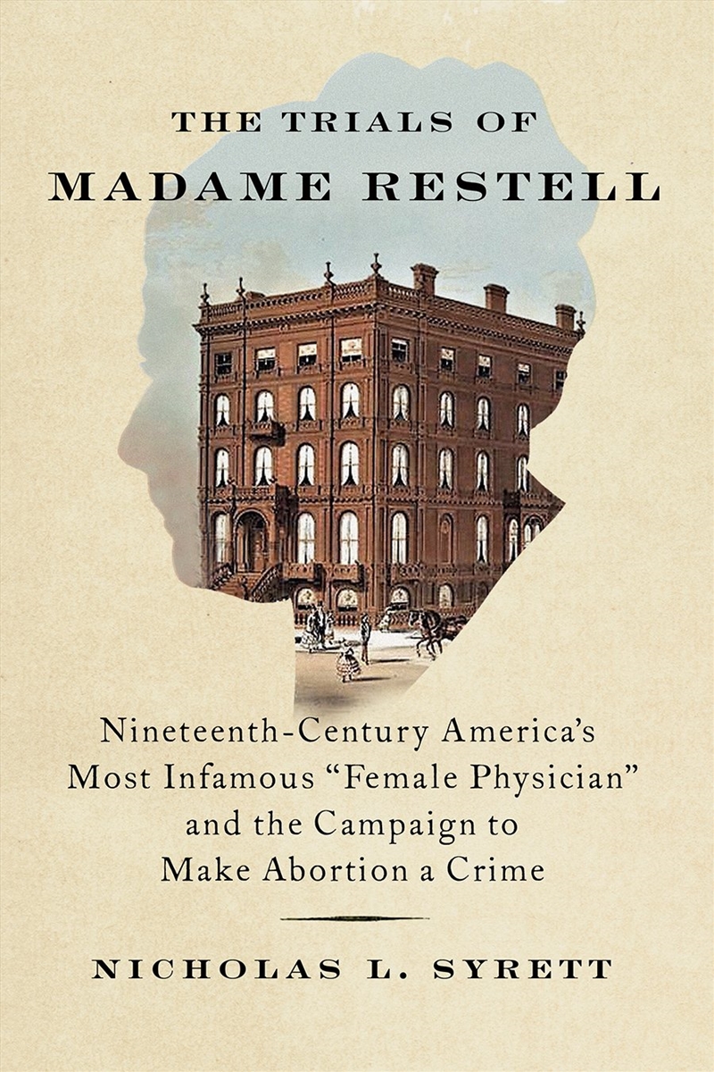 The Trials of Madame Restell/Product Detail/Biographies & True Stories